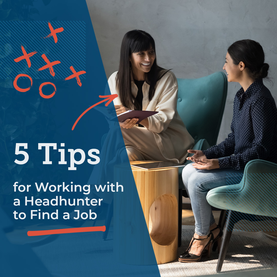 5 Tips for Working with a Headhunter to Find a Job - Hunter International